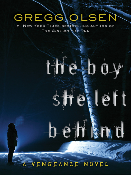 Title details for The Boy She Left Behind by Gregg Olsen - Available